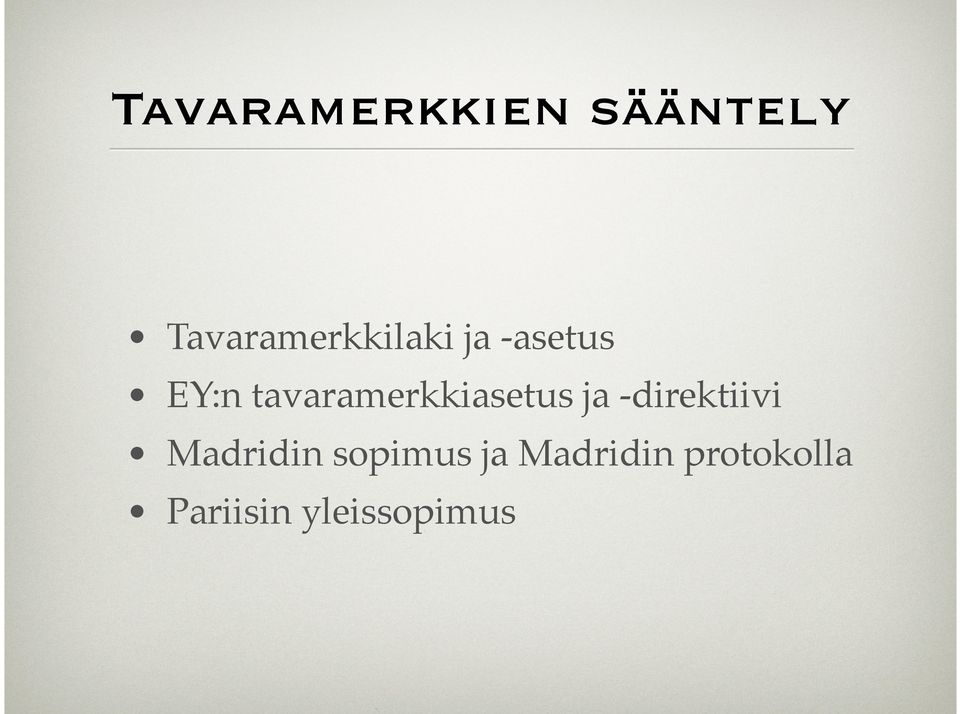 tavaramerkkiasetus ja -direktiivi