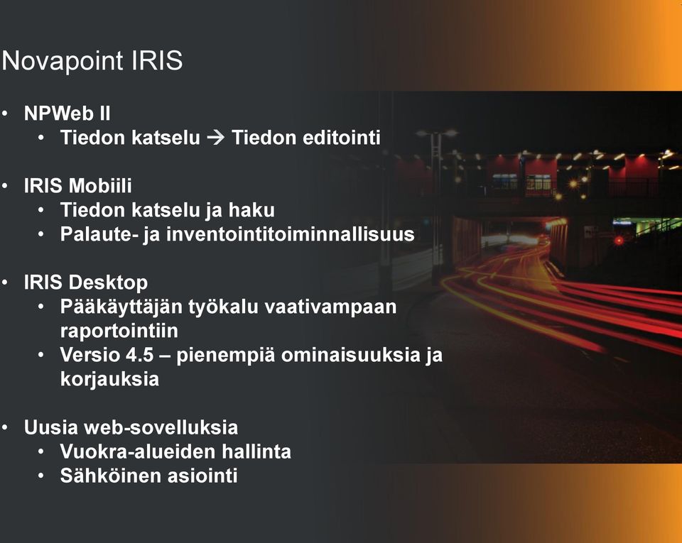 Pääkäyttäjän työkalu vaativampaan raportointiin Versio 4.