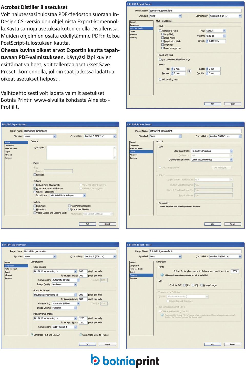 Ohessa kuvina oikeat arvot Exportin kautta tapahtuvaan PDF-valmistukseen.