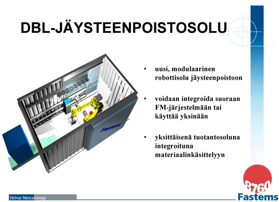 suoraan FM-järjestelmään tai käyttää yksinään