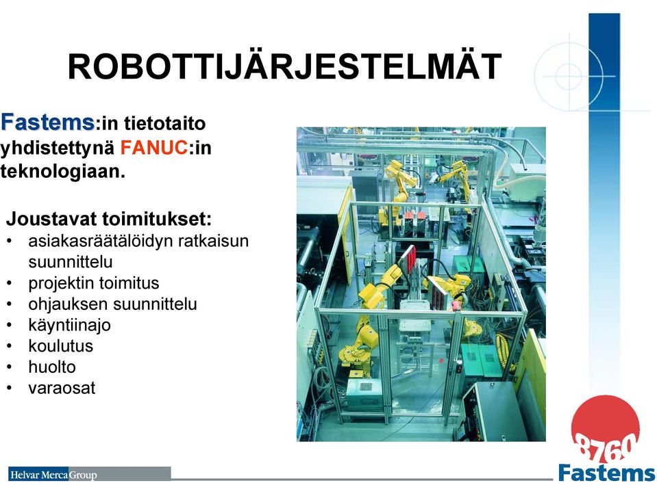 Joustavat toimitukset: asiakasräätälöidyn ratkaisun