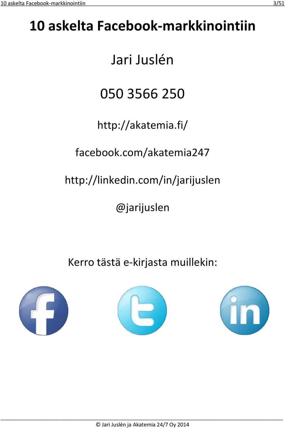 http://akatemia.fi/ facebook.