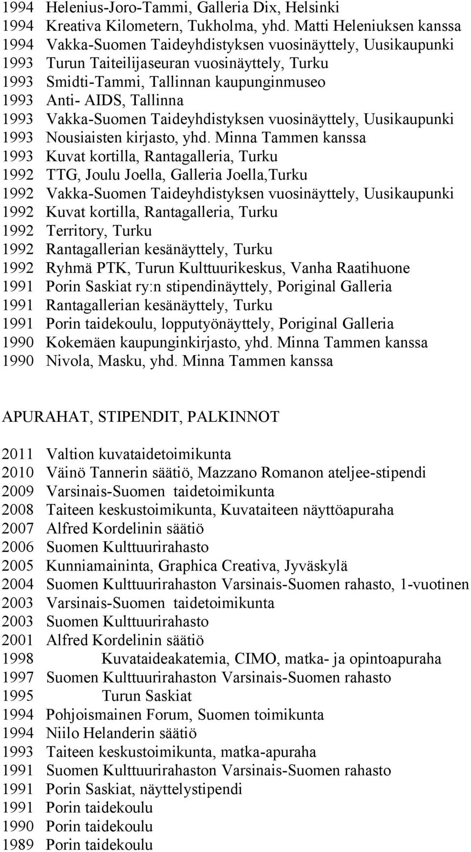 Tallinna 1993 Vakka-Suomen Taideyhdistyksen vuosinäyttely, Uusikaupunki 1993 Nousiaisten kirjasto, yhd.