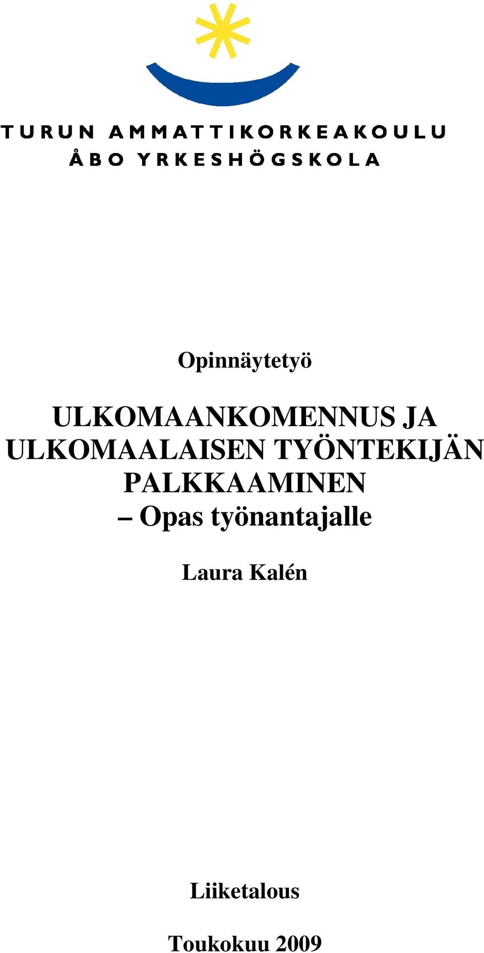 PALKKAAMINEN Opas työnantajalle