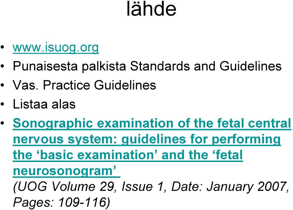 central nervous system: guidelines for performing the basic examination