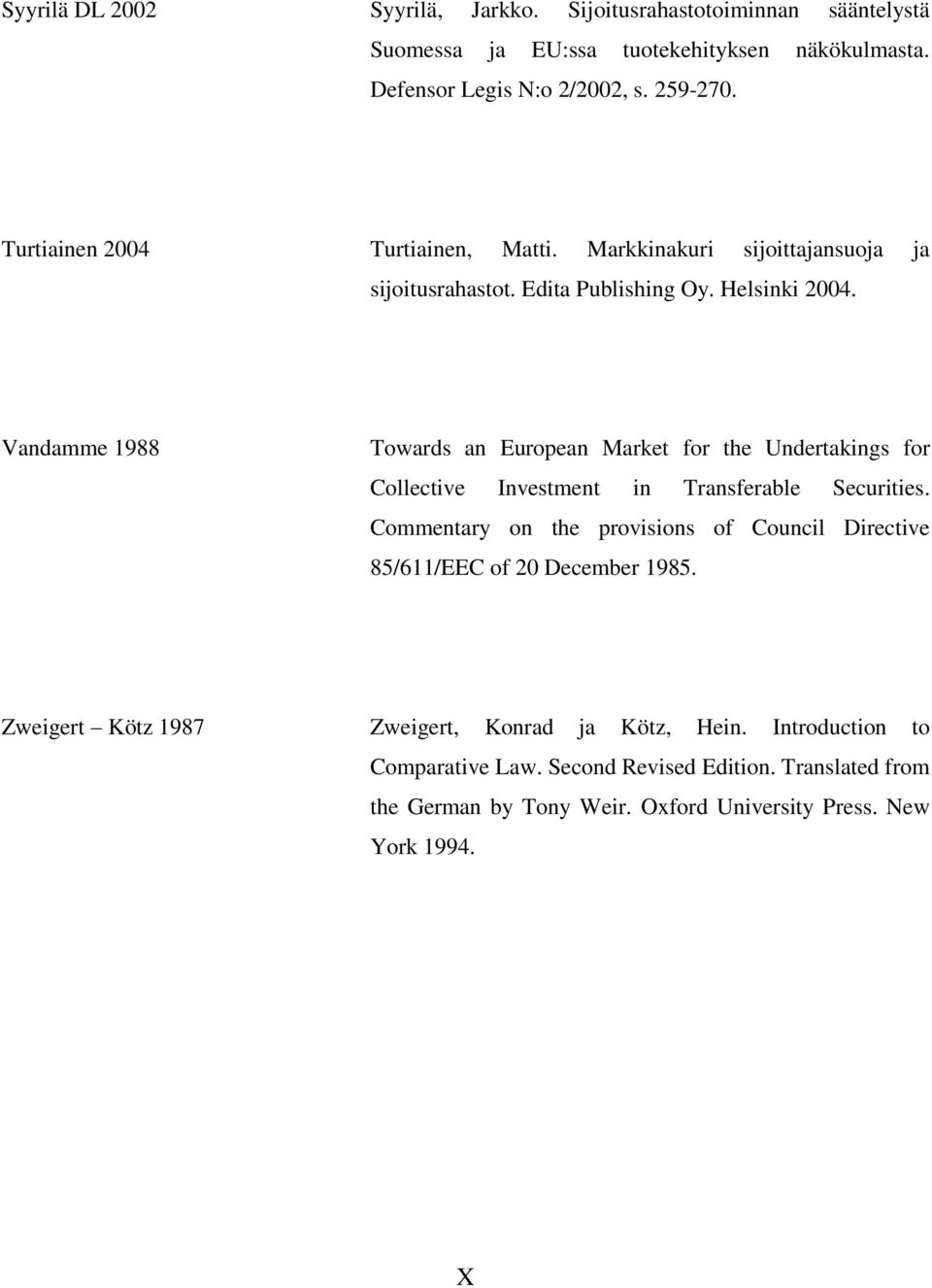 Vandamme 1988 Towards an European Market for the Undertakings for Collective Investment in Transferable Securities.