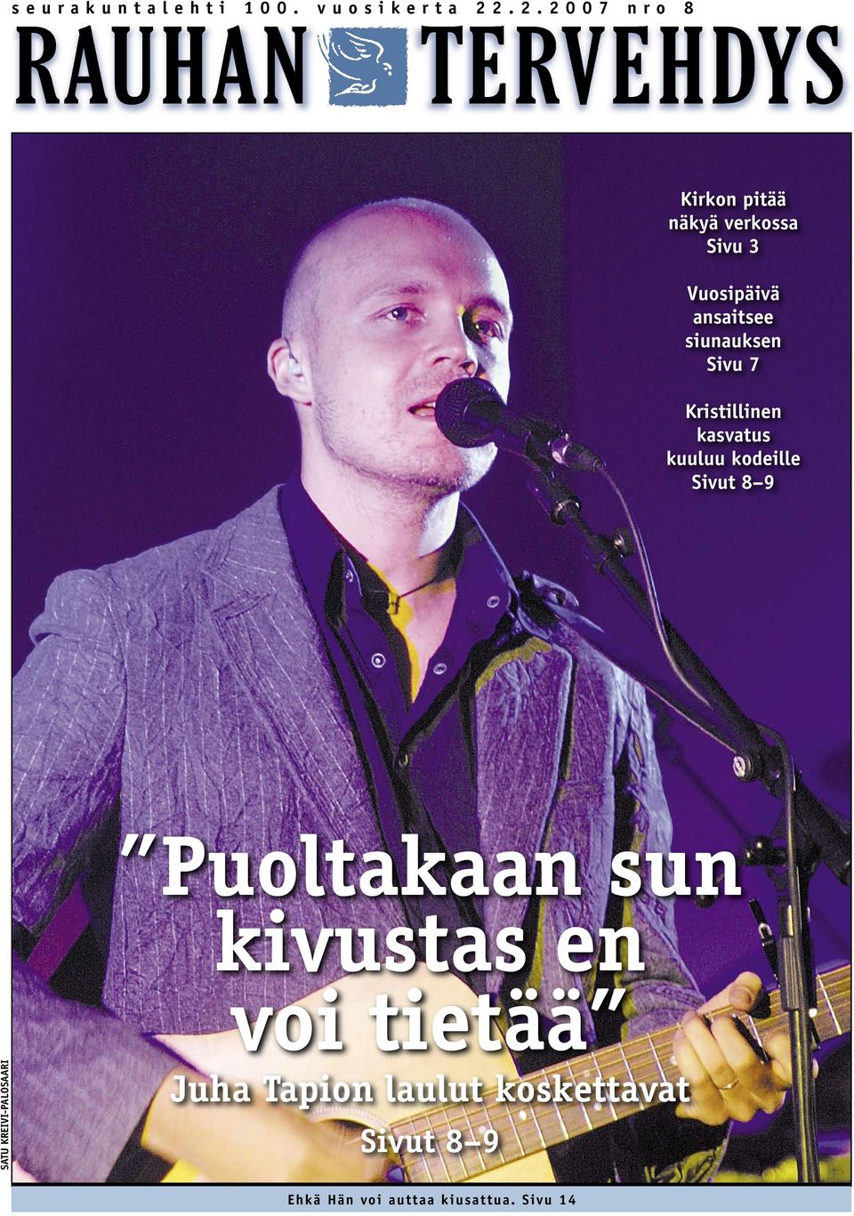 siunauksen Sivu 7 Kristillinen kasvatus kuuluu kodeille Sivut 8 9 Puoltakaan sun