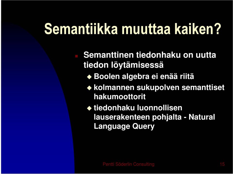 algebra ei enää riitä kolmannen sukupolven semanttiset