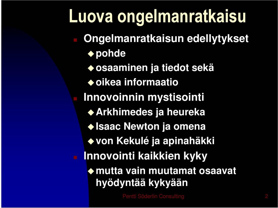 heureka Isaac Newton ja omena von Kekulé ja apinahäkki Innovointi