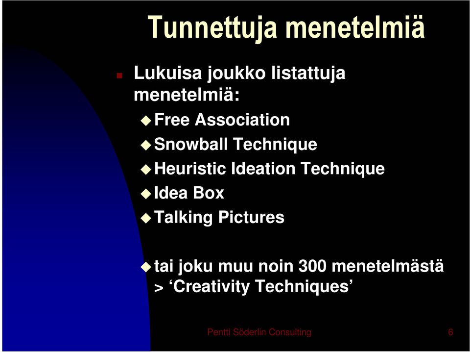 Technique Idea Box Talking Pictures tai joku muu noin 300