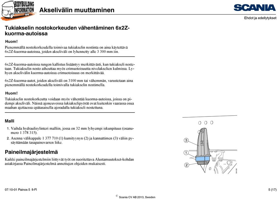 Lyhyen akselivälin kuorma-autoissa erimuotoisuus on merkittävää.