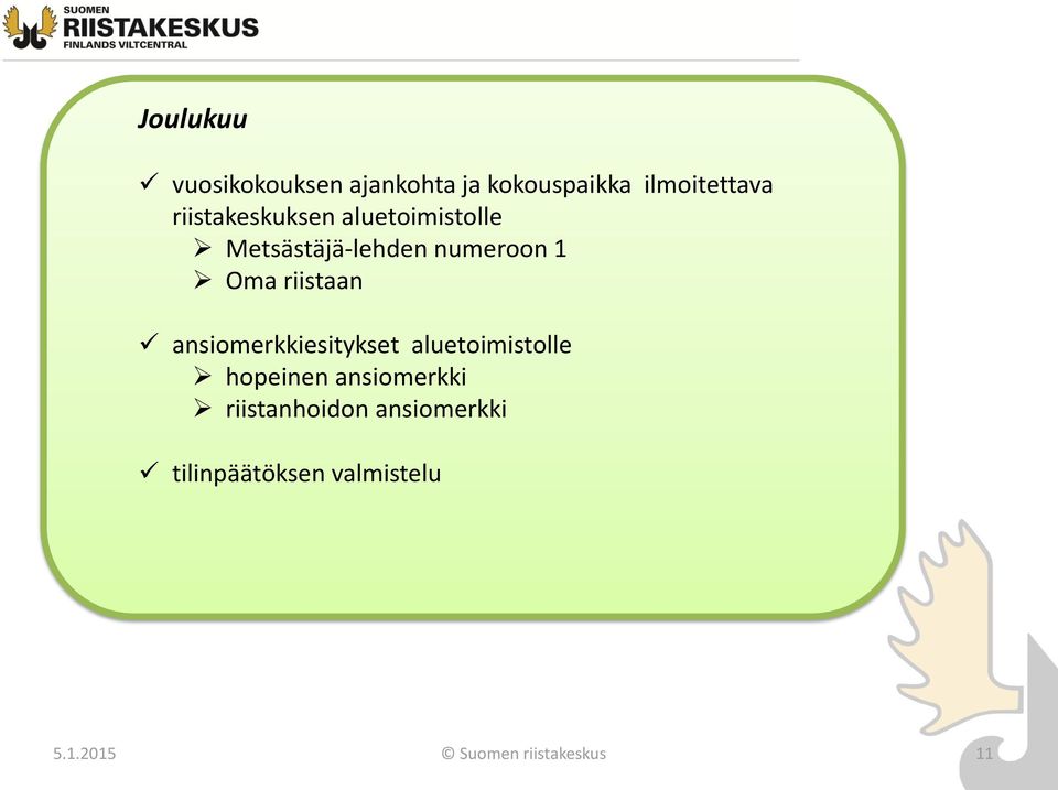 riistaan ansiomerkkiesitykset aluetoimistolle hopeinen ansiomerkki