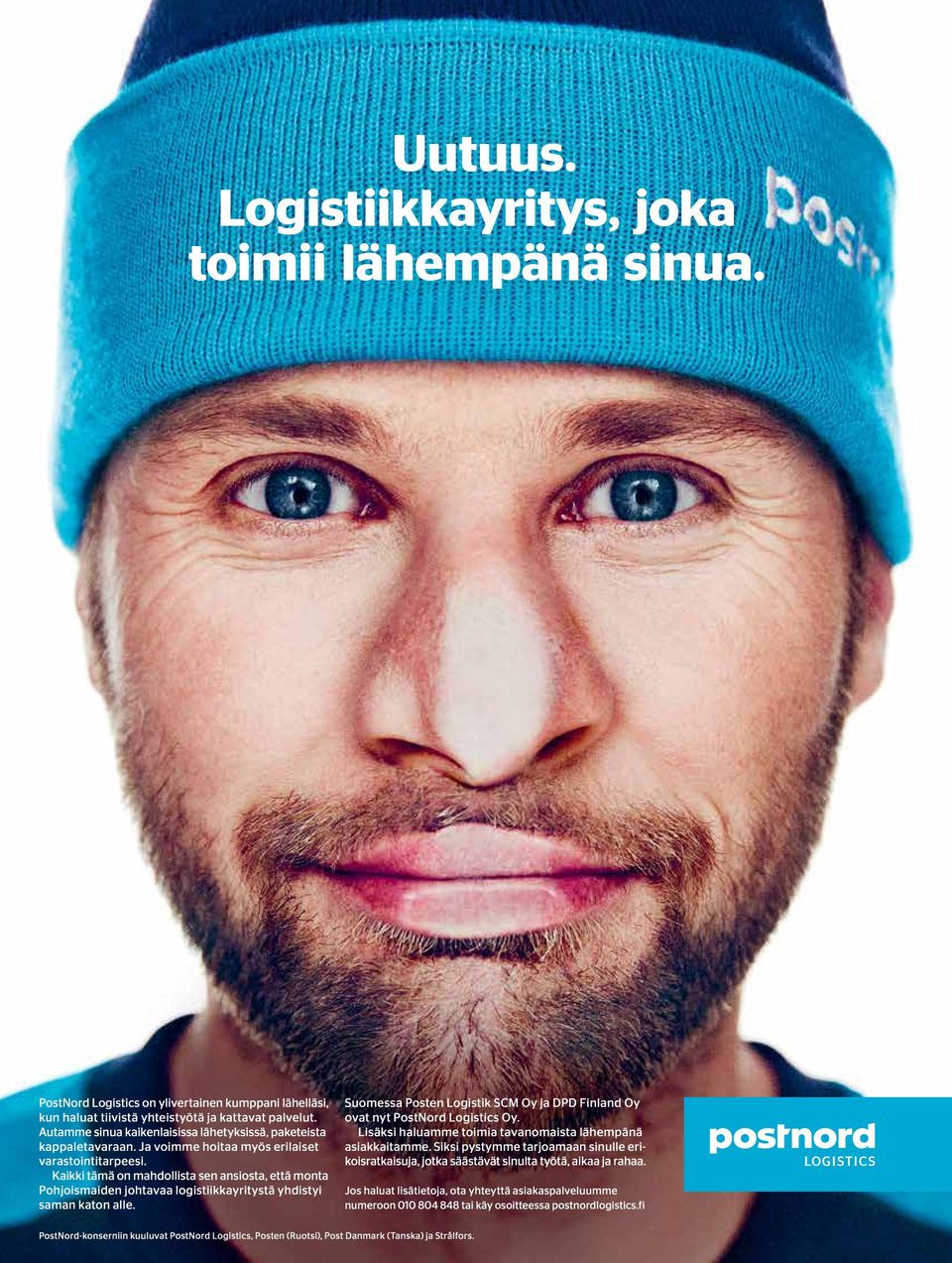 Kaikki tämä on mahdollista sen ansiosta, että monta Pohjoismaiden johtavaa logistiikkayritystä yhdistyi saman katon alle.