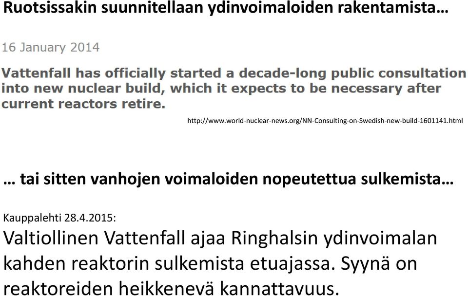 html tai sitten vanhojen voimaloiden nopeutettua sulkemista Kauppalehti 28.4.