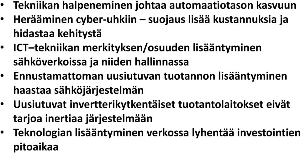 Ennustamattoman uusiutuvan tuotannon lisääntyminen haastaa sähköjärjestelmän Uusiutuvat invertterikytkentäiset