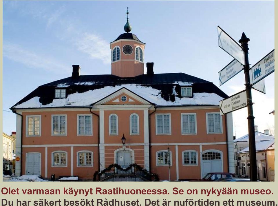 Se on nykyään museo.