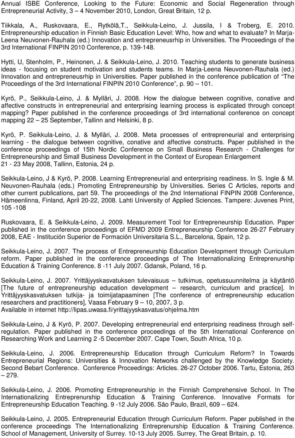 ) Innovation and entrepreneusrhip in Universities. The Proceedings of the 3rd International FINPIN 2010 