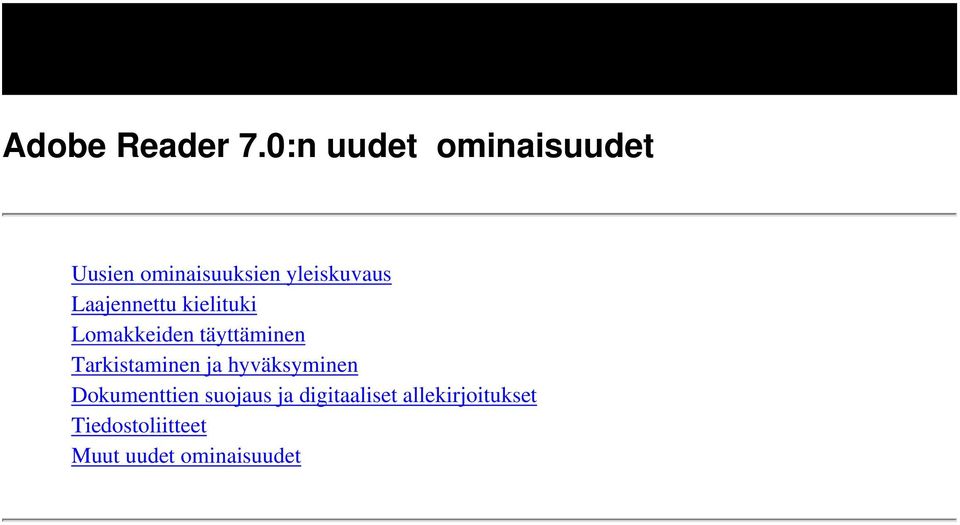 Laajennettu kielituki Lomakkeiden täyttäminen Tarkistaminen