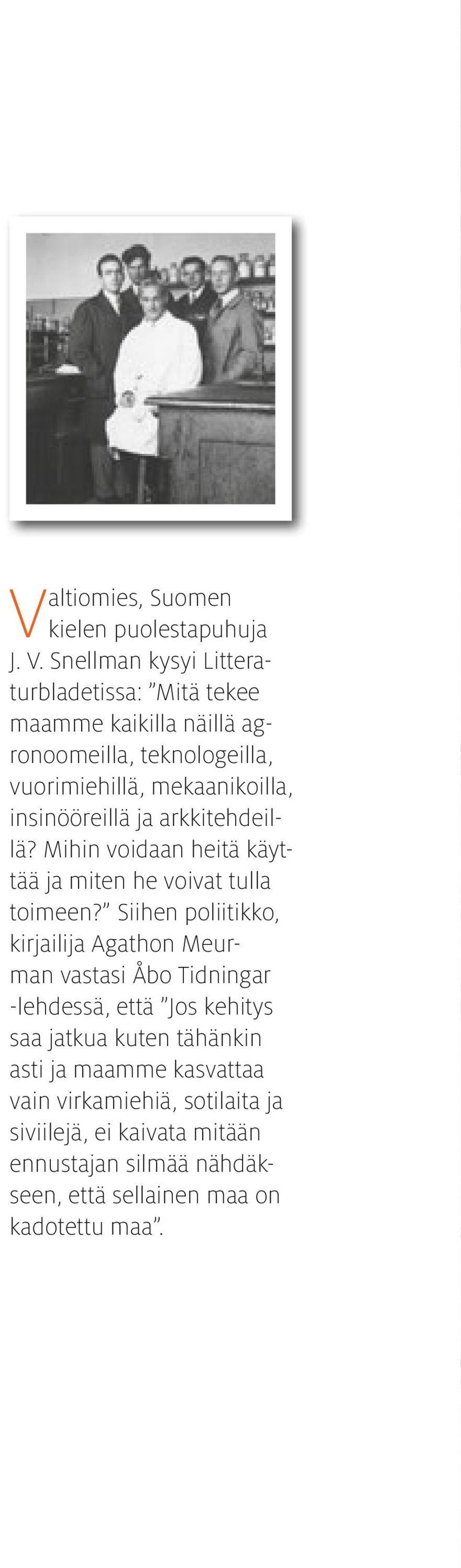 insinööreillä ja arkkitehdeillä? Mihin voidaan heitä käyttää ja miten he voivat tulla toimeen?