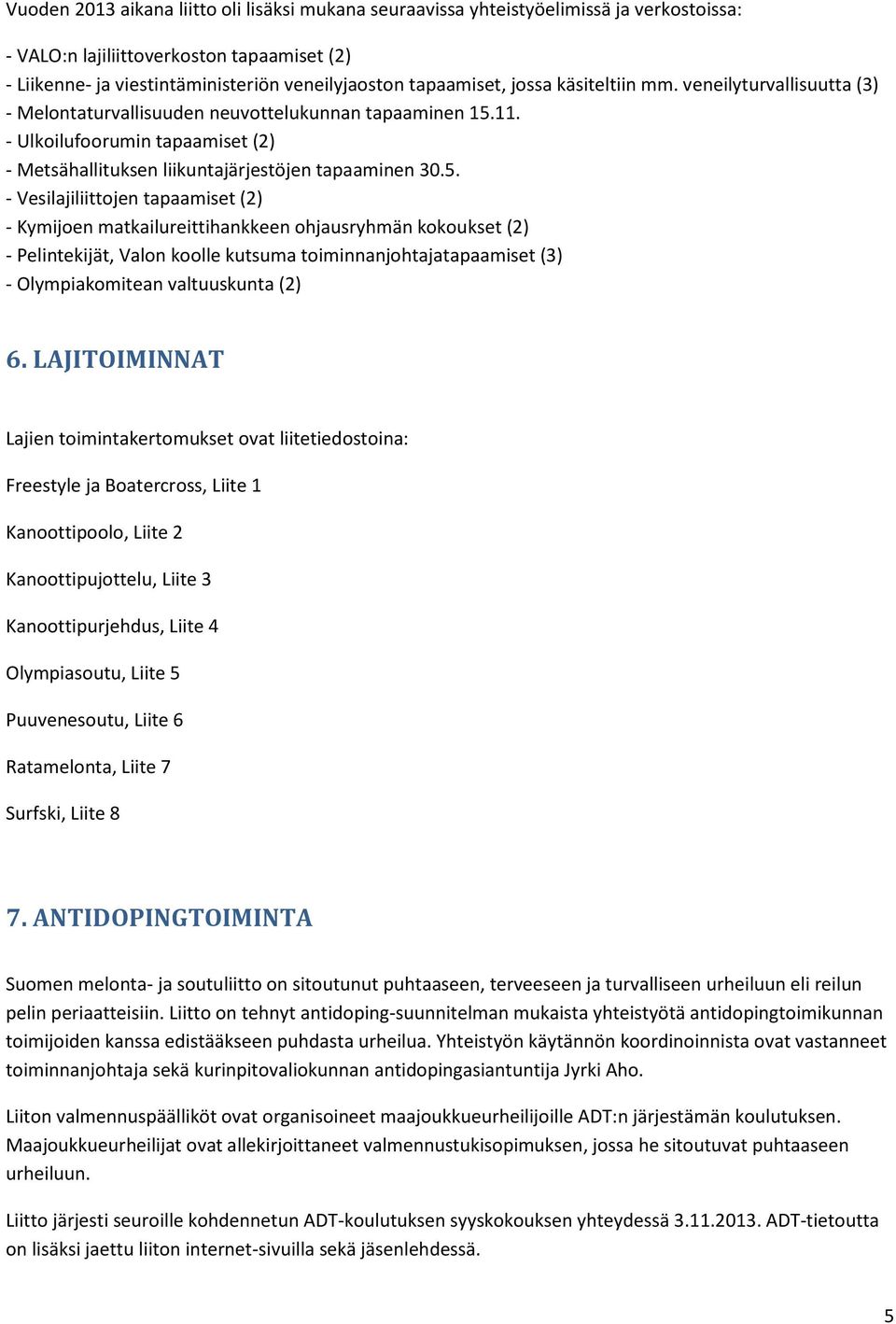 11. - Ulkoilufoorumin tapaamiset (2) - Metsähallituksen liikuntajärjestöjen tapaaminen 30.5.