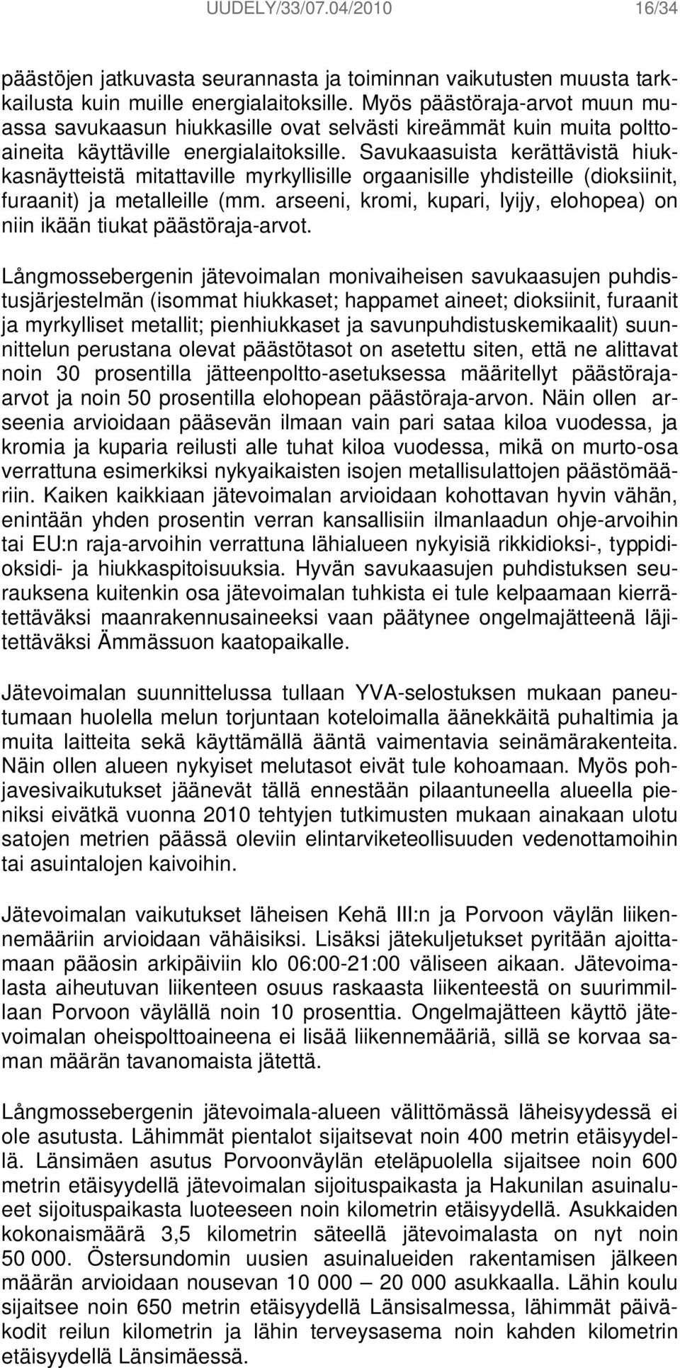 Savukaasuista kerättävistä hiukkasnäytteistä mitattaville myrkyllisille orgaanisille yhdisteille (dioksiinit, furaanit) ja metalleille (mm.