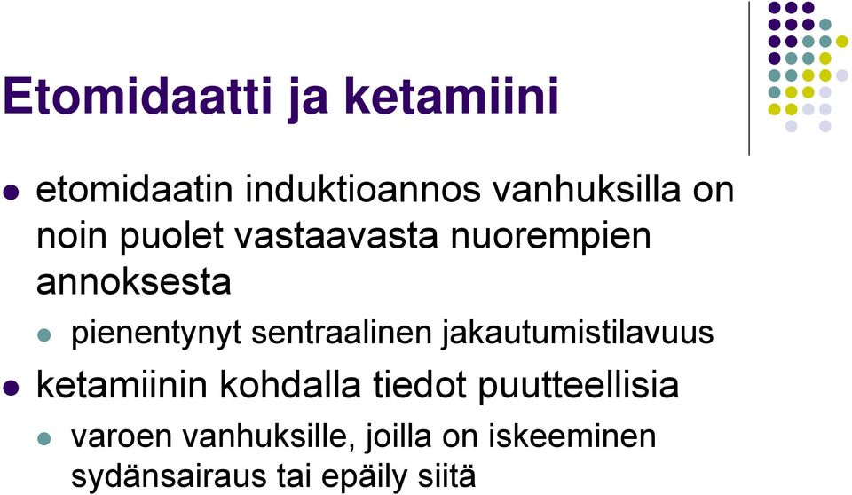 sentraalinen jakautumistilavuus ketamiinin kohdalla tiedot