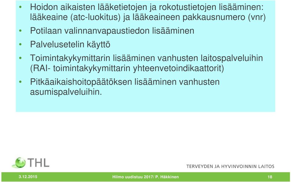 Toimintakykymittarin lisääminen vanhusten laitospalveluihin (RAI- toimintakykymittarin