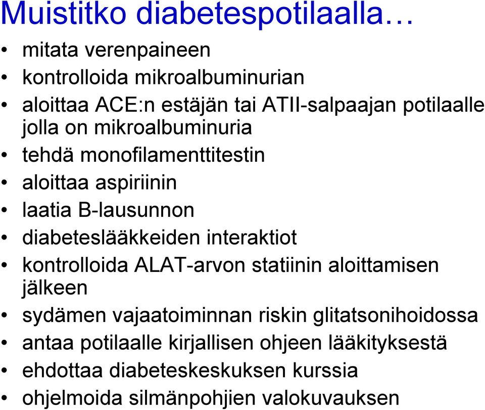 diabeteslääkkeiden interaktiot kontrolloida ALAT-arvon statiinin aloittamisen jälkeen sydämen vajaatoiminnan riskin