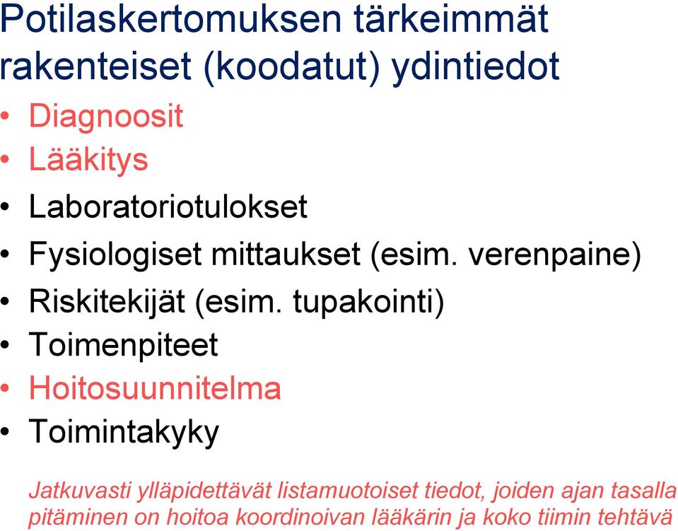 tupakointi) Toimenpiteet Hoitosuunnitelma Toimintakyky Jatkuvasti ylläpidettävät