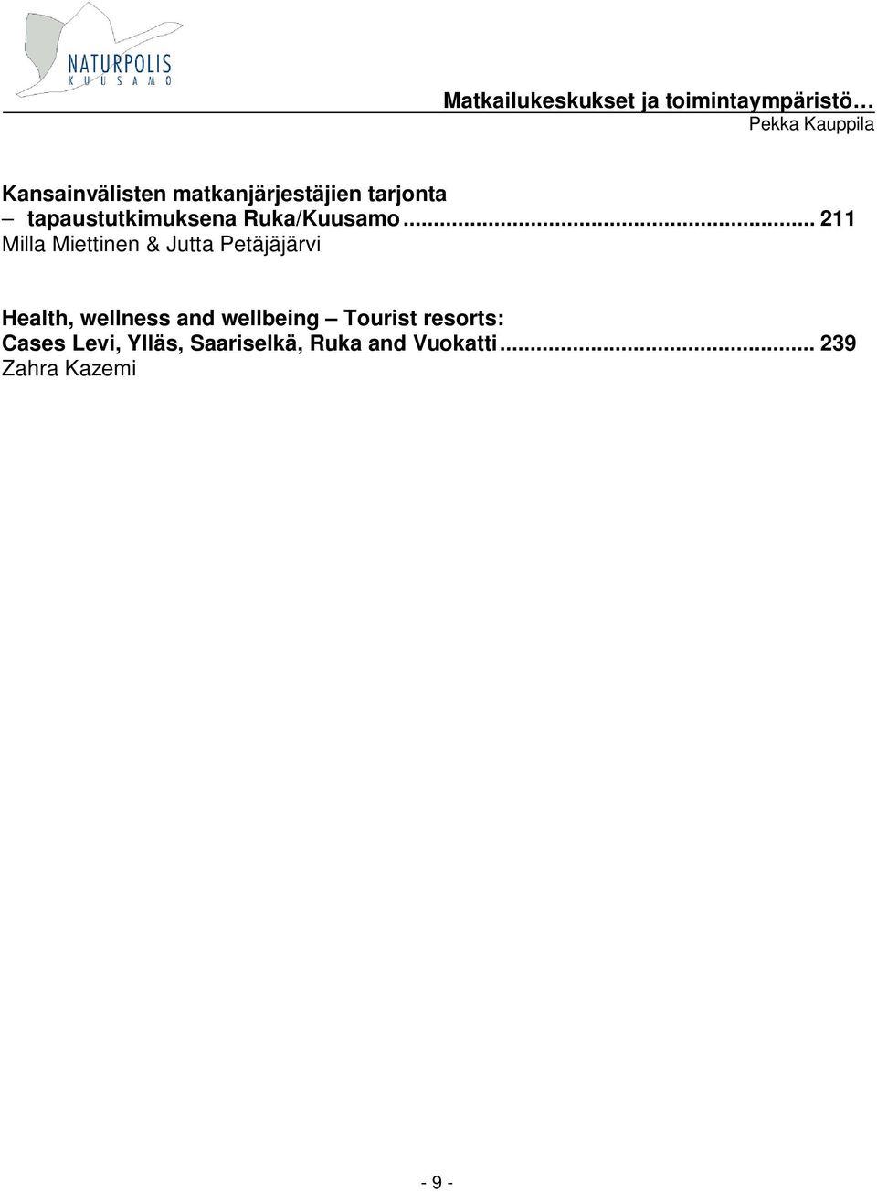 .. 211 Milla Miettinen & Jutta Petäjäjärvi Health, wellness