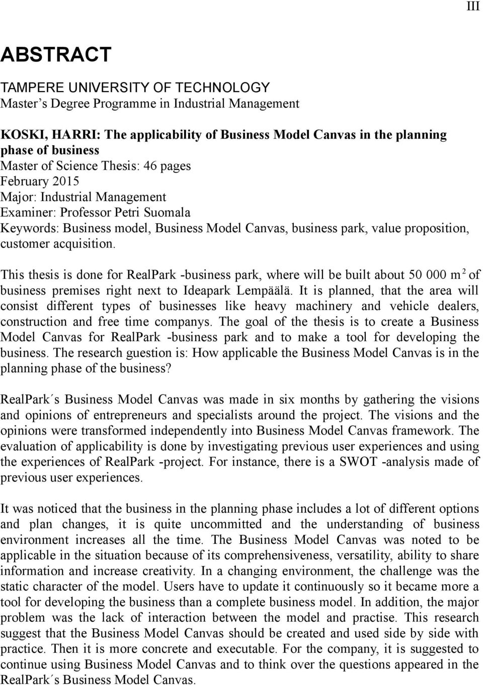 acquisition. This thesis is done for RealPark -business park, where will be built about 50 000 m 2 of business premises right next to Ideapark Lempäälä.