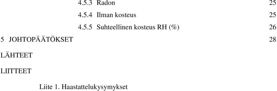 5 JOHTOPÄÄTÖKSET 28 LÄHTEET