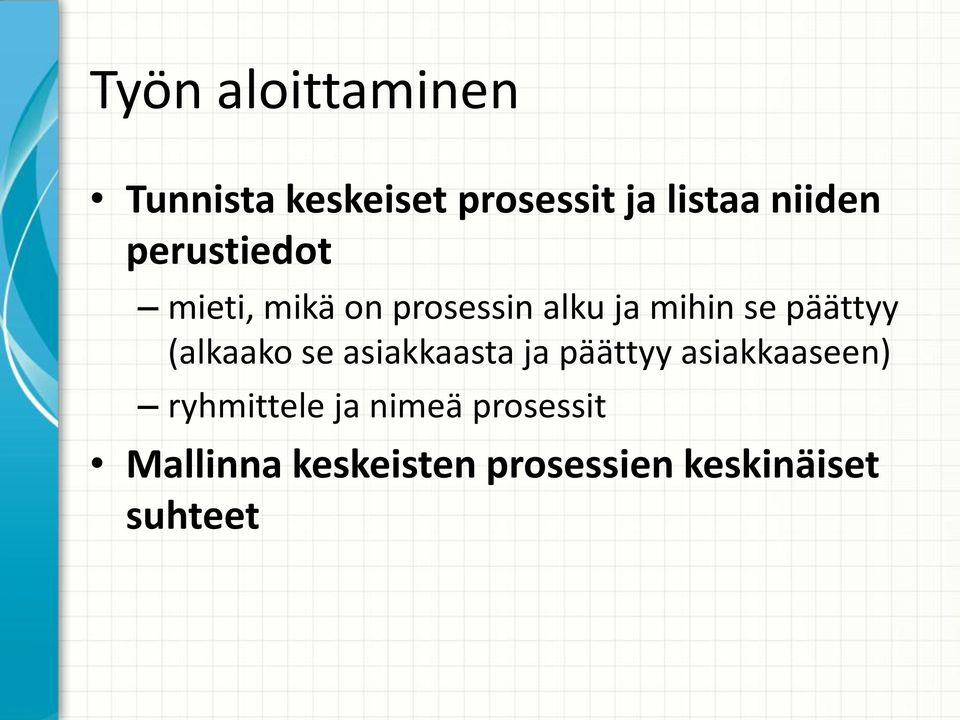 (alkaako se asiakkaasta ja päättyy asiakkaaseen) ryhmittele ja