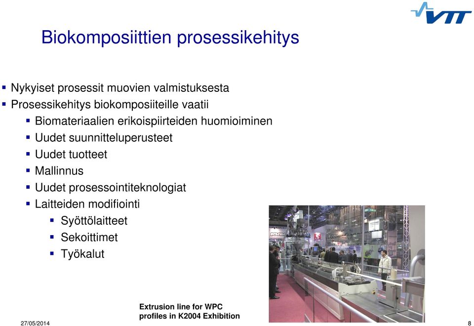 huomioiminen Uudet suunnitteluperusteet Third level Uudet tuotteet Mallinnus Fourth level Fifth level Uudet