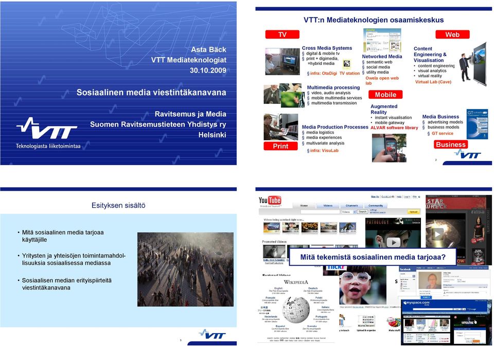 OtaDigi TV station Multimedia processing video, audio analysis mobile multimedia services multimedia transmission Media Production Processes media logistics media experiences multivariate analysis