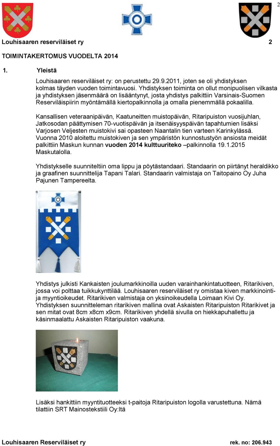 pienemmällä pokaalilla.