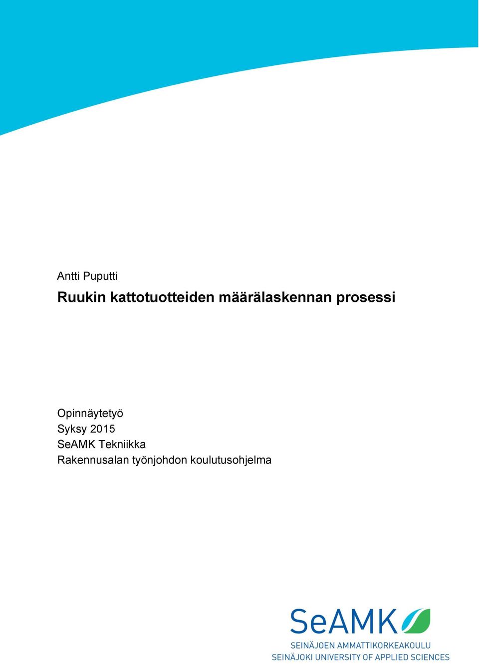 prosessi Opinnäytetyö Syksy 2015