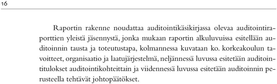 korkeakoulun tavoitteet, organisaatio ja laatujärjestelmä, neljännessä luvussa esitetään