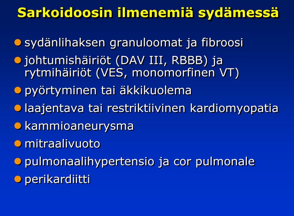 pyörtyminen tai äkkikuolema laajentava tai restriktiivinen kardiomyopatia