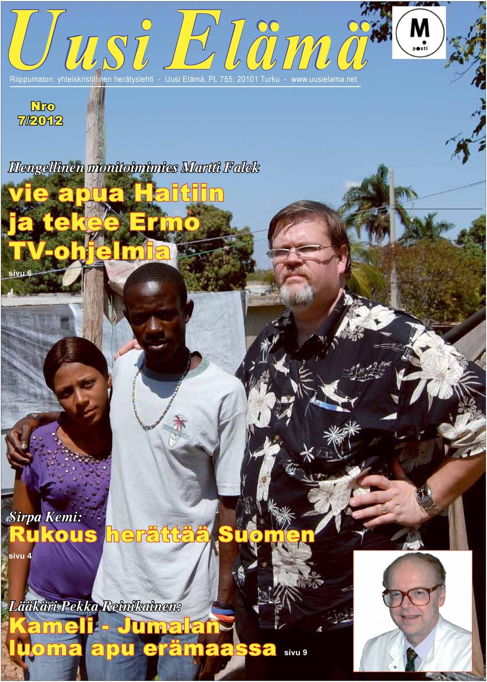 net Nro 7/2012 Hengellinen monitoimimies Martti Falck vie apua Haitiin ja tekee