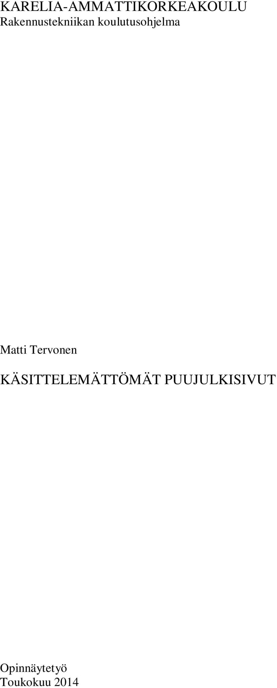 Matti Tervonen KÄSITTELEMÄTTÖMÄT