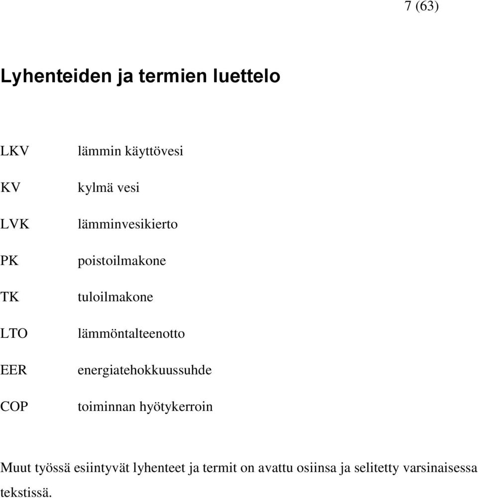 lämmöntalteenotto energiatehokkuussuhde toiminnan hyötykerroin Muut työssä