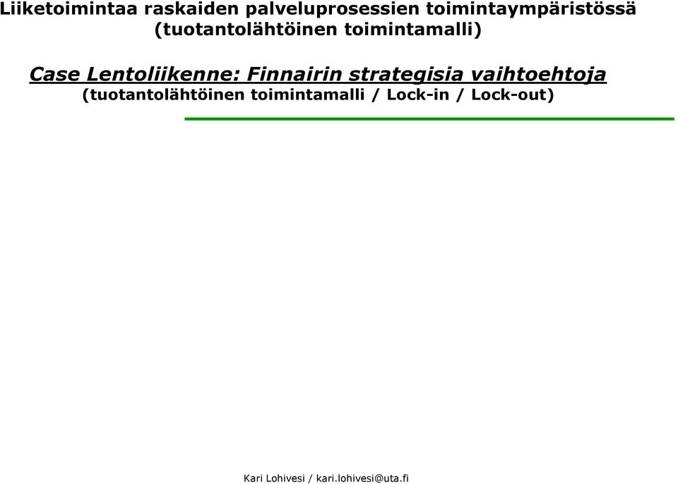 toimintamalli) Case Lentoliikenne: Finnairin