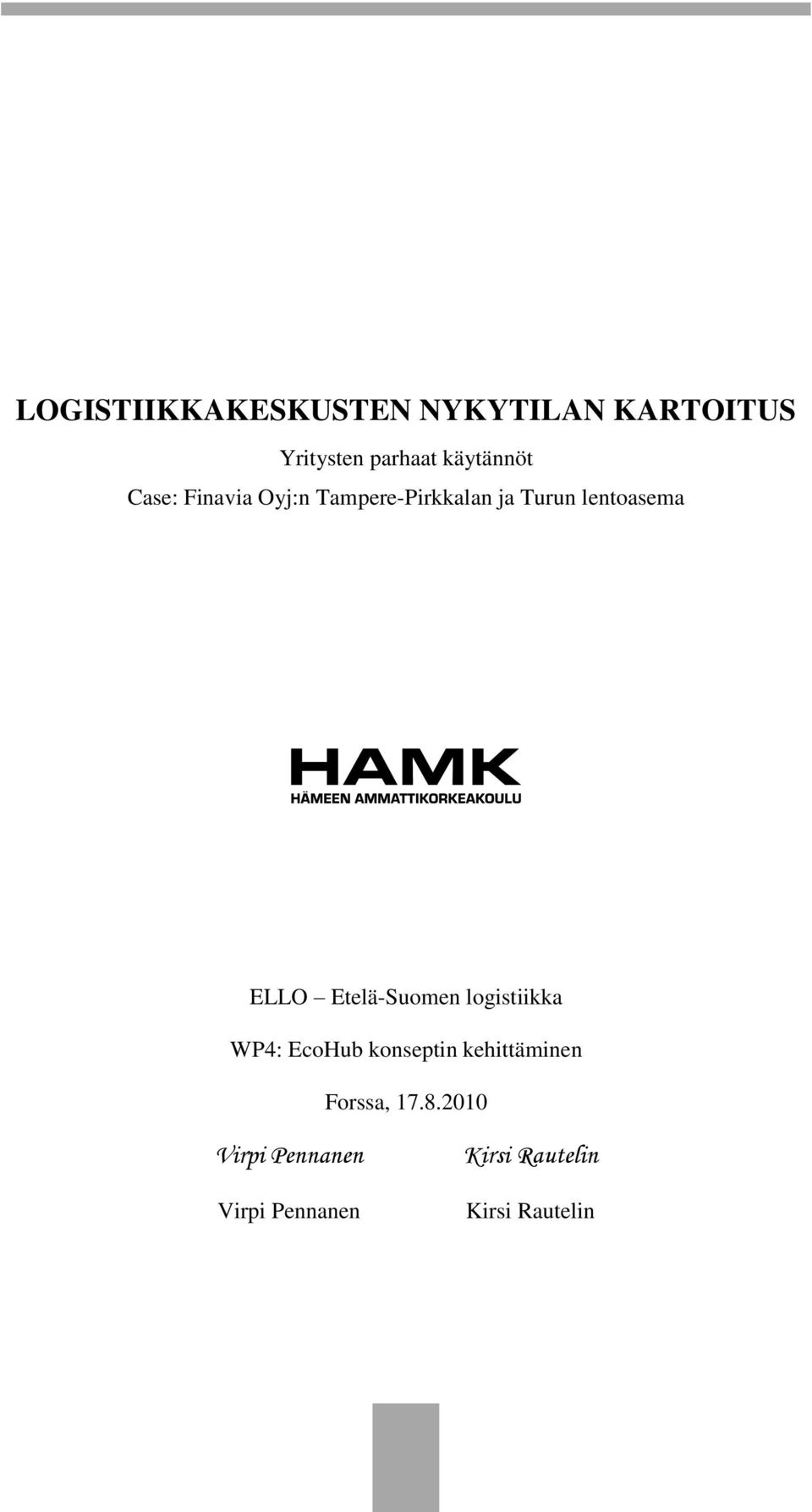 ELLO Etelä-Suomen logistiikka WP4: EcoHub konseptin kehittäminen