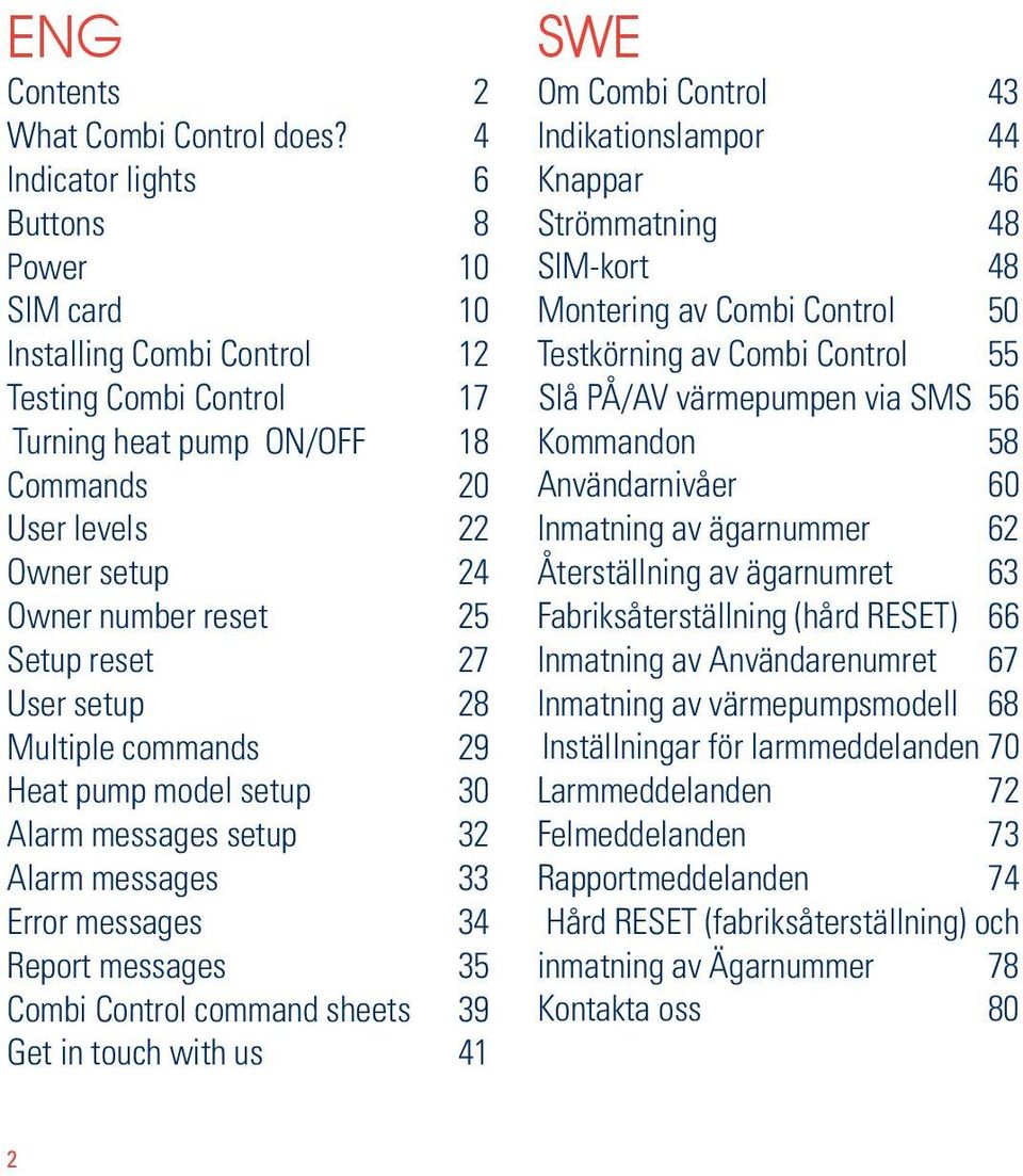 Setup reset 27 User setup 28 Multiple commands 29 Heat pump model setup 30 Alarm messages setup 32 Alarm messages 33 Error messages 34 Report messages 35 Combi Control command sheets 39 Get in touch