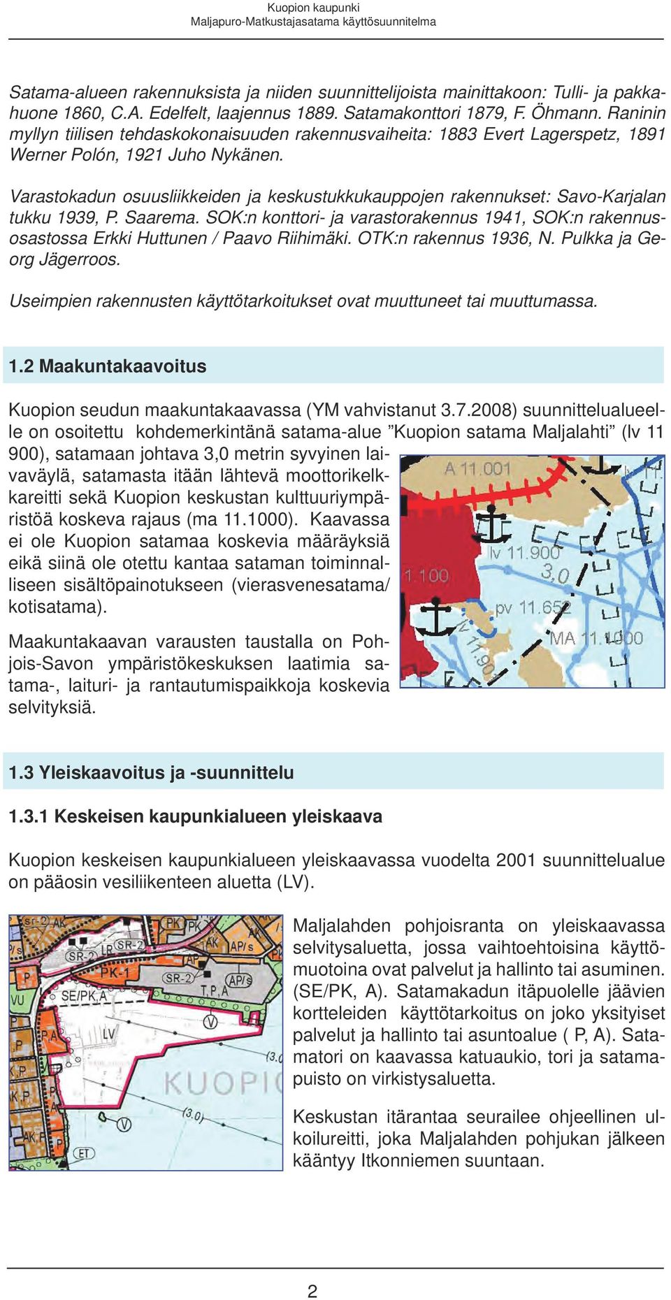 Varastokadun osuusliikkeiden ja keskustukkukauppojen rakennukset: Savo-Karjalan tukku 1939, P. Saarema.