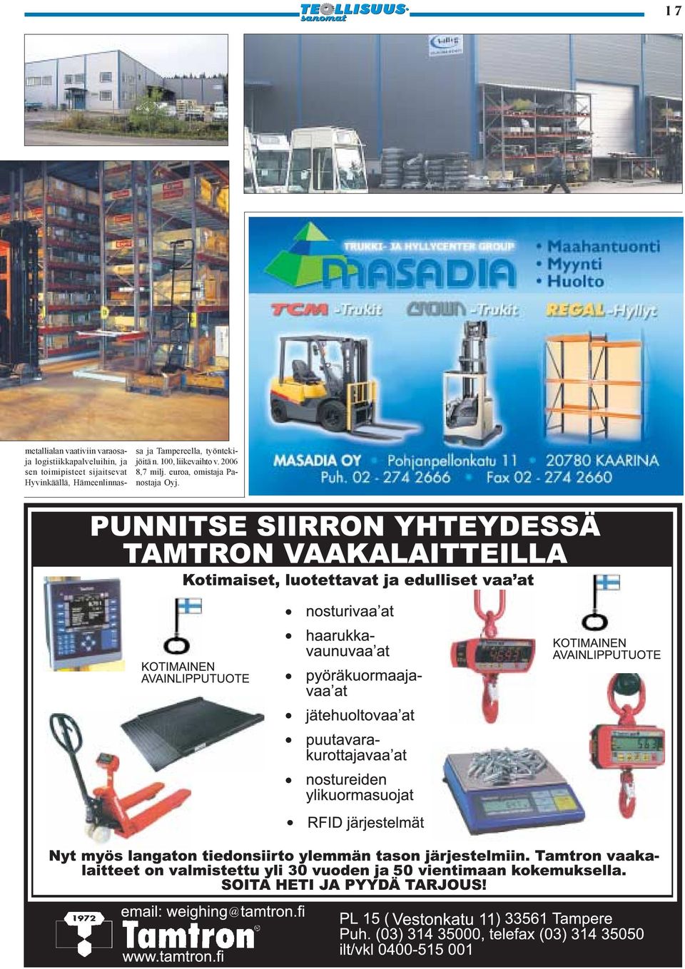 sijaitsevat Hyvinkäällä, Hämeenlinnassa ja