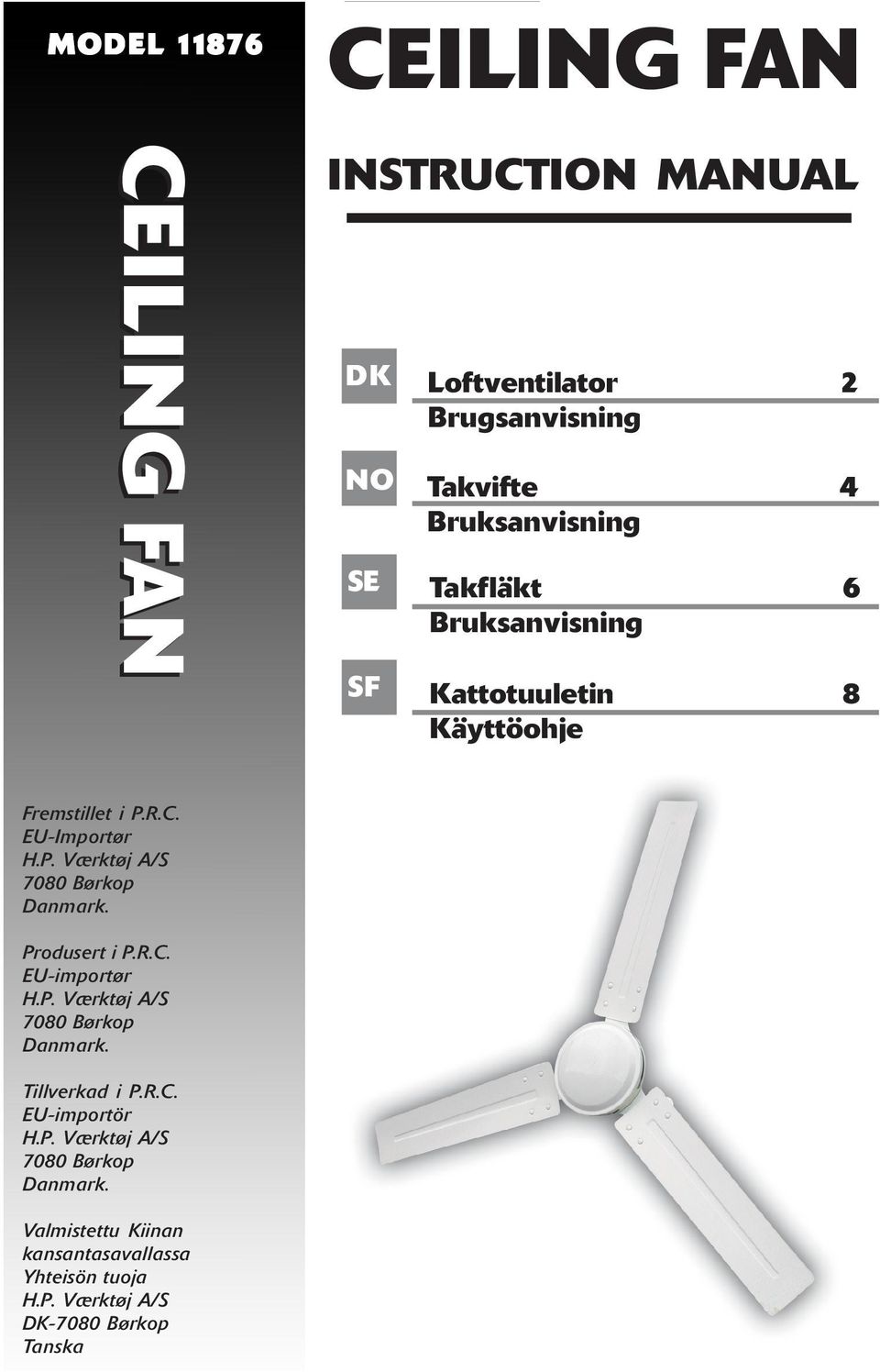 R.C. EU-Importør H.P. Værktøj A/S 7080 Børkop Danmark. Produsert i P.R.C. EU-importør H.P. Værktøj A/S 7080 Børkop Danmark. Tillverkad i P.