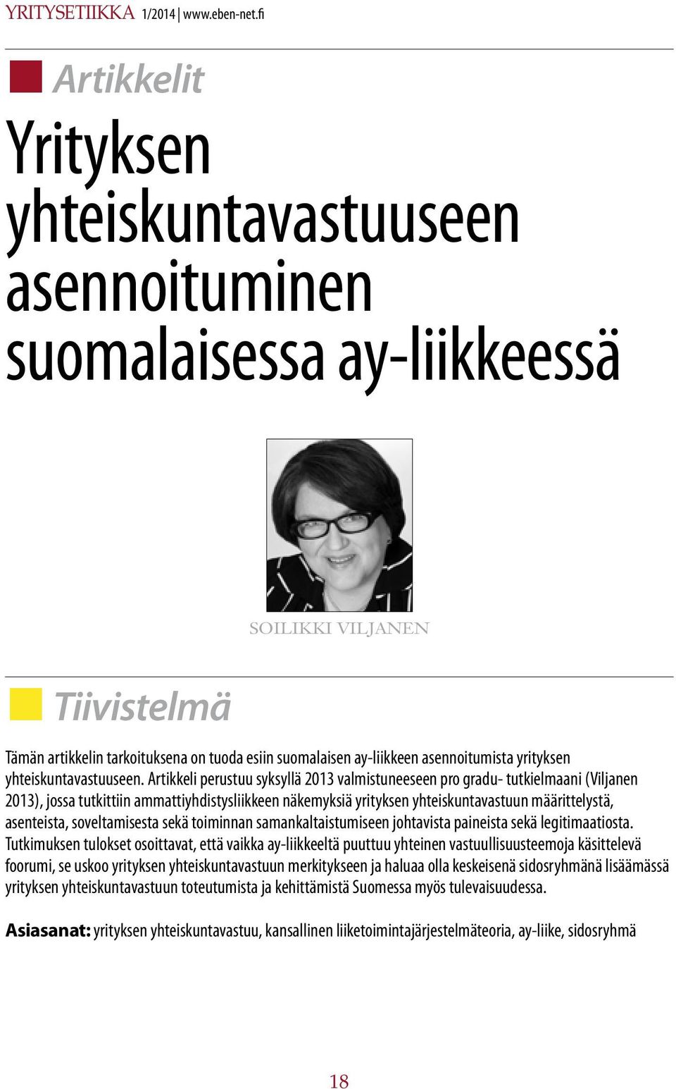 asennoitumista yrityksen yhteiskuntavastuuseen.