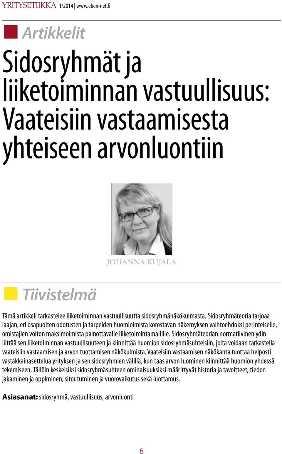 sidosryhmänäkökulmasta.